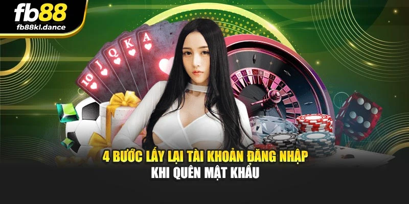 4 bước lấy lại tài khoản đăng nhập khi quên mật khẩu