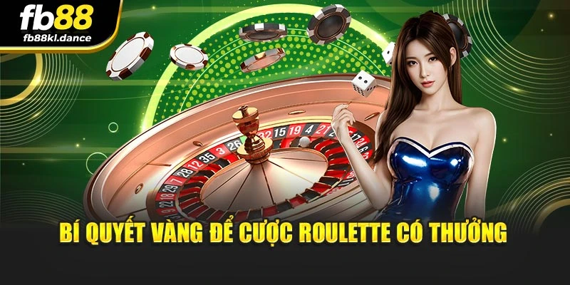 Bí quyết vàng để cược Roulette có thưởng