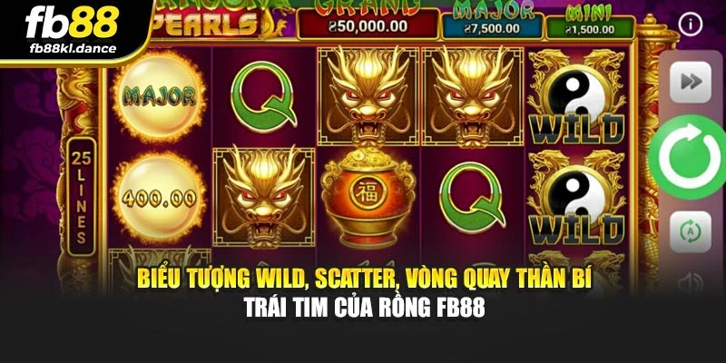 Biểu tượng Wild, Scatter, vòng quay thần bí Trái Tim Của Rồng FB88