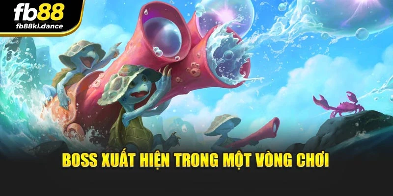 Boss xuất hiện trong một vòng chơi