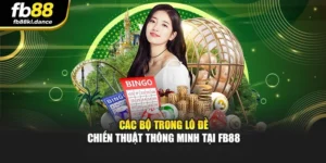 Các Bộ Trong Lô Đề – Chiến Thuật Thông Minh Tại FB88