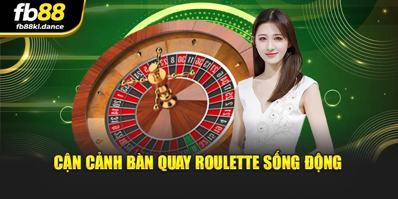 Cận cảnh bàn quay Roulette sống động