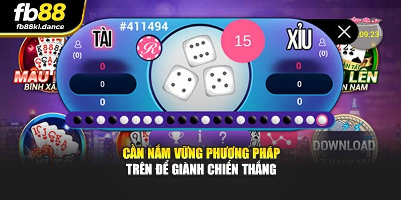 Cần nắm vững phương pháp trên để giành chiến thắng