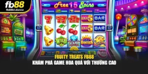 Fruity Treats FB88 - Khám Phá Game Hoa Quả Với Thưởng Cao