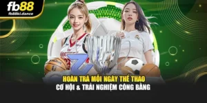 Chương Trình Hoàn Trả Mỗi Ngày Thể Thao Fb88 Chi Tiết