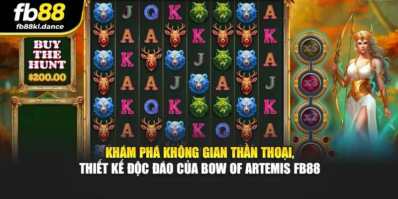 Khám phá không gian thần thoại, thiết kế độc đáo của Bow Of Artemis FB88