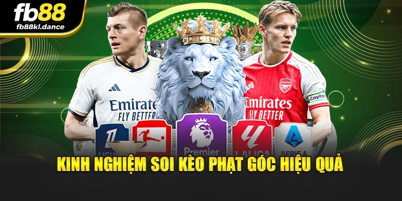 Kinh nghiệm soi kèo phạt góc hiệu quả