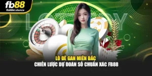 Lô Đề Gan Miền Bắc – Chiến Lược Dự Đoán Số Chuẩn Xác Fb88