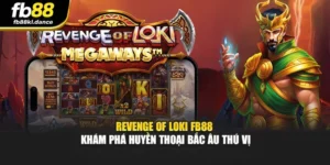 Revenge Of Loki FB88 - Khám Phá Huyền Thoại Bắc Âu Thú Vị