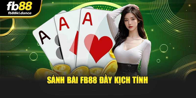 Sảnh bài FB88 đầy kịch tính