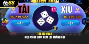 Tài Xỉu FB88 - Mẹo Chơi Giúp Đem Lại Thắng Lợi