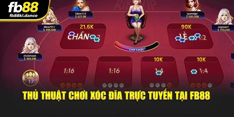 Thủ thuật chơi xóc đĩa trực tuyến tại FB88